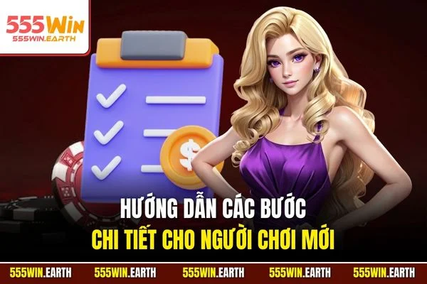 Hướng dẫn các bước chi tiết cho người chơi mới