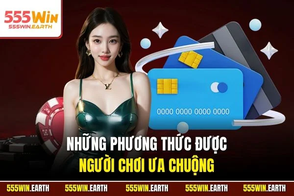 Những phương thức được người chơi ưa chuộng